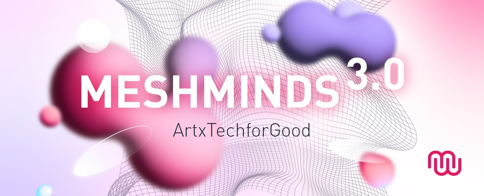 MeshMinds 3.0: ArtxTechforGood
