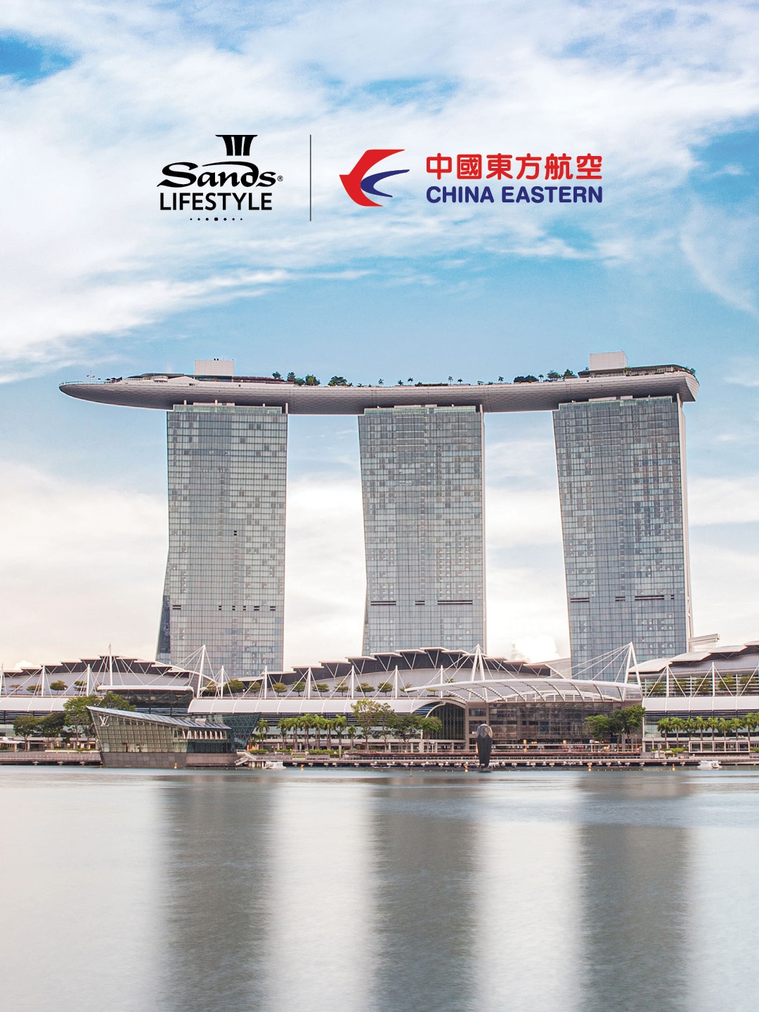 Sands LifeStyle - Exclusive Privileges for China Eastern Airlines