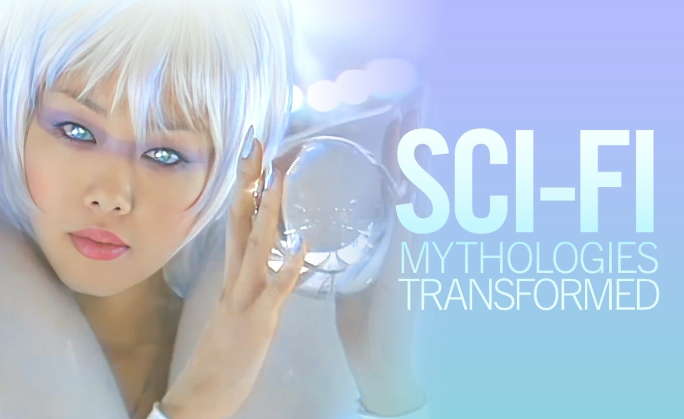 SCI-FI: Mythologies Transformed